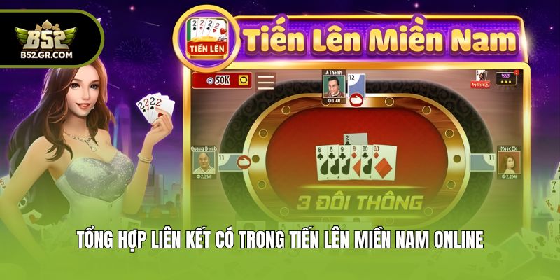 Tổng hợp liên kết có trong tiến lên miền Nam online